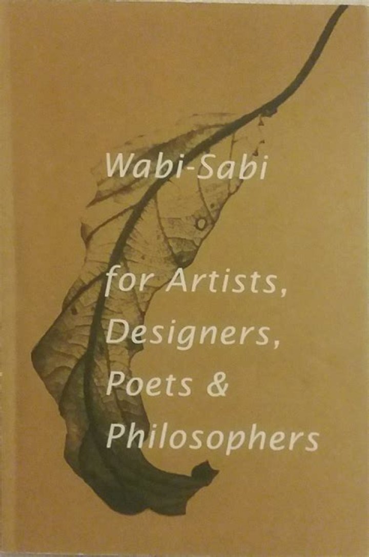 Wabi-sabi for artists, designers, poets and philosophers