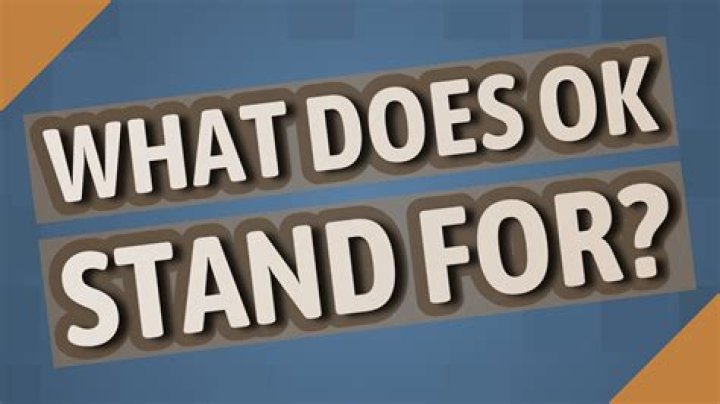 What does OK stand for?